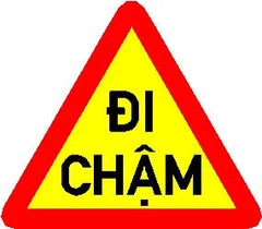 Biển số W.245a "Đi chậm"